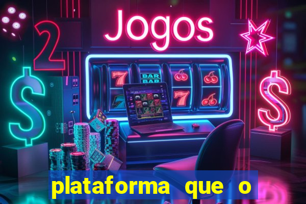 plataforma que o buzeira joga